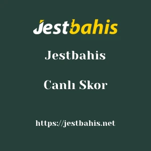 Jestbahis Canlı Skor
