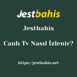 Jestbahis Canlı Tv Nasıl İzlenir?