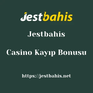 Jestbahis Casino Kayıp Bonusu