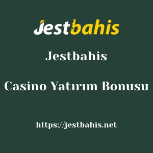 Jestbahis Casino Yatırım Bonusu