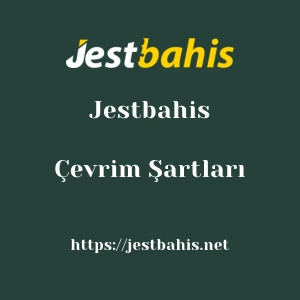 Jestbahis Çevrim Şartları