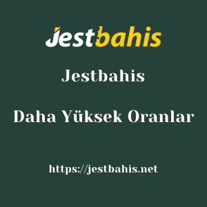 Jestbahis Daha Yüksek Oranlar