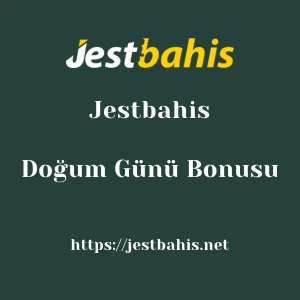 Jestbahis Doğum Günü Bonusu