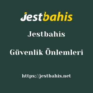 Jestbahis Güvenlik Önlemleri