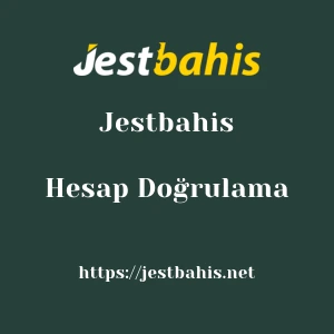 Jestbahis Hesap Doğrulama