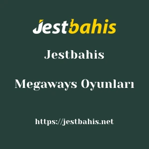 Jestbahis Megaways Oyunları