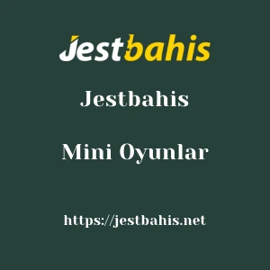 Jestbahis Mini Oyunlar