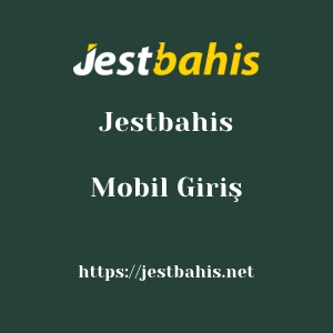 Jestbahis Mobil Giriş