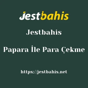 Jestbahis Papara İle Para Çekme