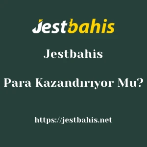 Jestbahis Para Kazandırıyor Mu?