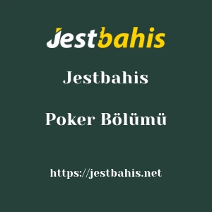 Jestbahis Poker Bölümü