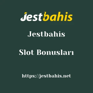 Jestbahis Slot Bonusları