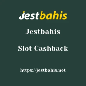 Jestbahis Slot Cashback