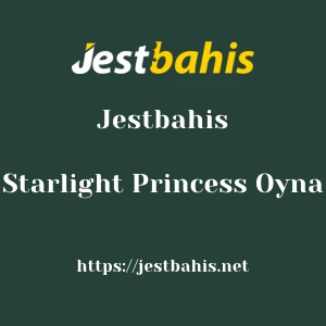 Jestbahis Starlight Princess Oyna