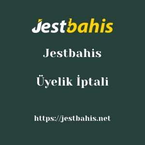 Jestbahis Üyelik İptali