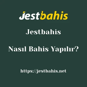 Jestbahis'da Nasıl Bahis Yapılır?